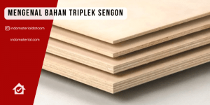 Mengenal Bahan Triplek Sengon