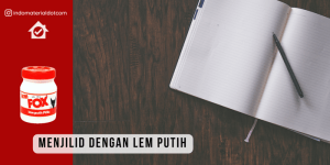 Menjilid Dengan Lem Putih