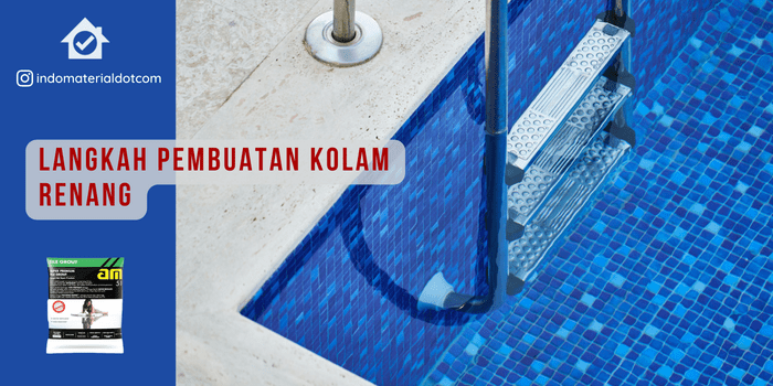 Langkah Pembuatan Kolam Renang