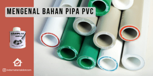 Mengenal Bahan Pipa PVC