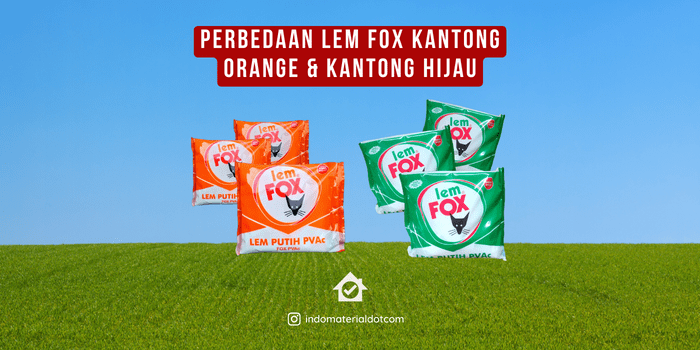 Perbedaan Lem Fox Kantong Orange & Kantong Hijau