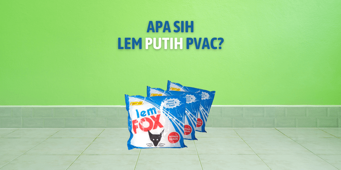 Apa Sih Lem Putih PVAc?