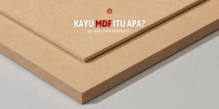 Kayu MDF Itu Apa?