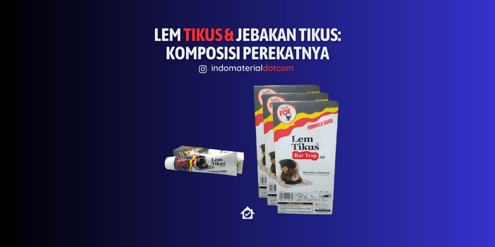 Lem Tikus & Jebakan Tikus: Komposisi Perekatnya